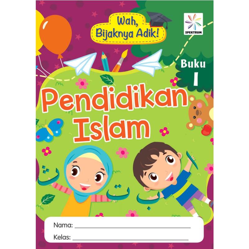 WAH, BIJAKNYA ADIK! PENDIDIKAN ISLAM 1