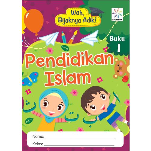 WAH, BIJAKNYA ADIK! PENDIDIKAN ISLAM 1