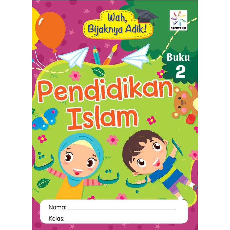 WAH, BIJAKNYA ADIK! PENDIDIKAN ISLAM 2