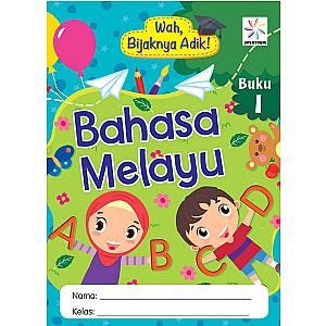 WAH, BIJAKNYA ADIK! BAHASA MELAYU 1