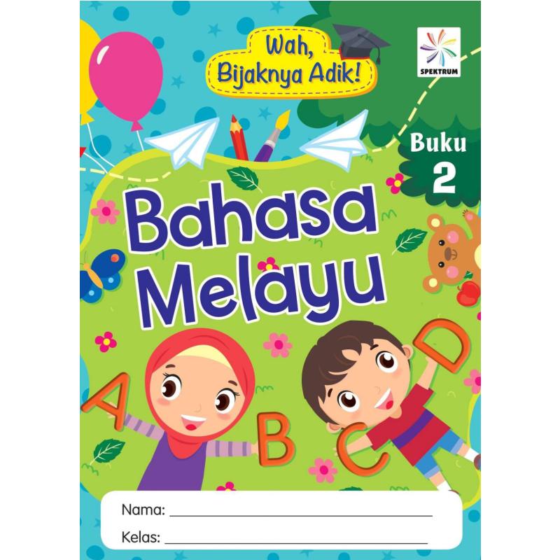 WAH, BIJAKNYA ADIK! BAHASA MELAYU 2