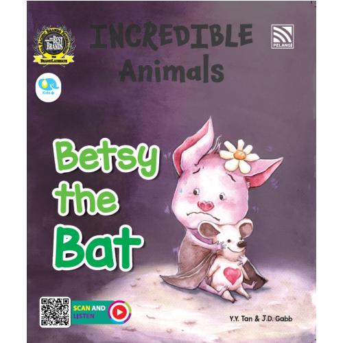 INCREDIBLE ANIMALS - BETSY THE BAT