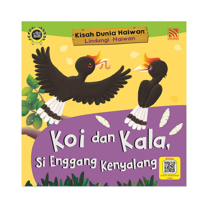 KISAH DUNIA HAIWAN - KOI & KALA, SI ENGGANG KENYALANG