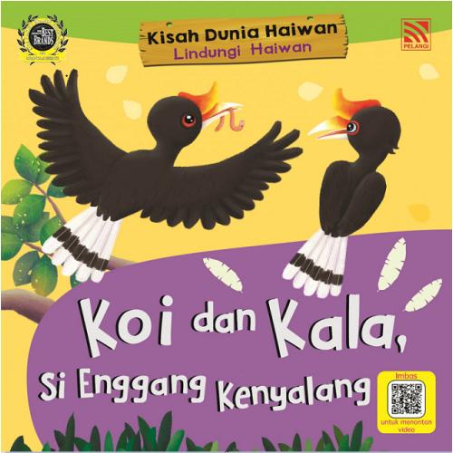 KISAH DUNIA HAIWAN - KOI & KALA, SI ENGGANG KENYALANG