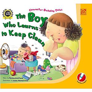 Character-Building Tales - The Boy Who Learns to Keep Clean